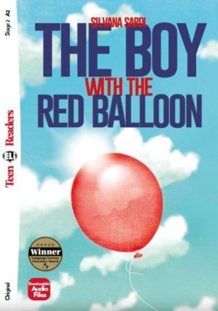 Cover for Silvana Sardi · Teen ELI Readers - English: The Boy with the Red Balloon + downloadable audio (Paperback Book) (2017)