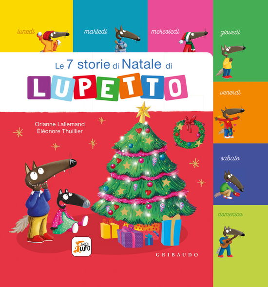 Cover for Orianne Lallemand · Le 7 Storie Di Natale Di Lupetto. Amico Lupo. Ediz. A Colori (Book)