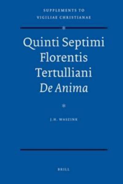 Cover for Forthcoming · Quinti Septimi Florentis Tertulliani De Anima (Supplements to Vigiliae Christiane) (Latin Edition) (Hardcover Book) [Latin edition] (2009)