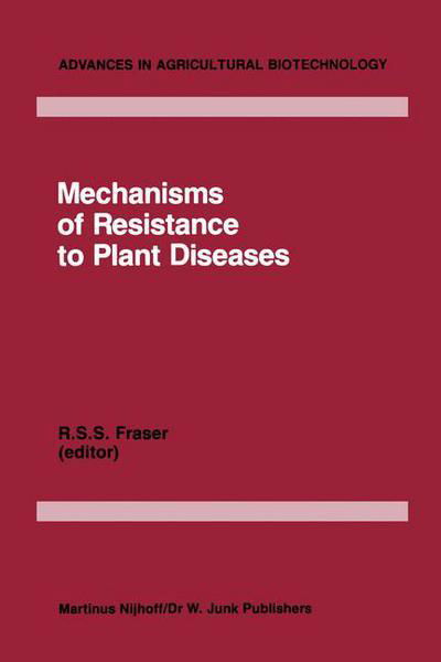 Cover for R S Fraser · Mechanics of Resistance to Plant Diseases - Advances in Agricultural Biotechnology (Hardcover Book) (1985)