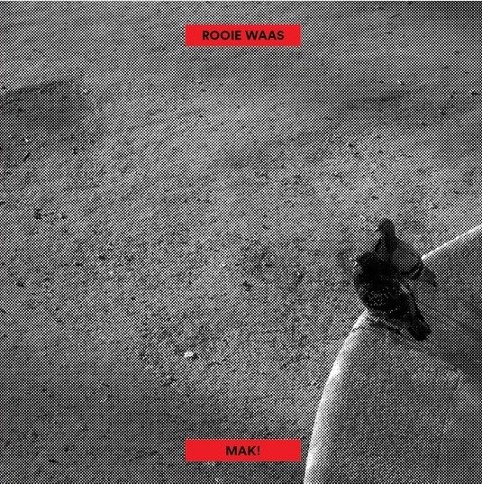Cover for Rooie Waas · Mak! (LP) (2018)