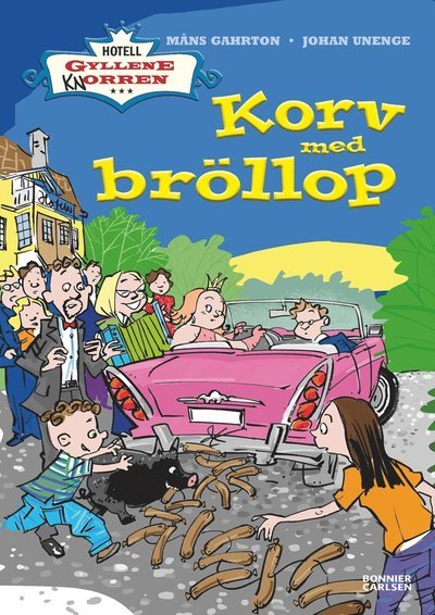 Cover for Måns Gahrton · Hotell Gyllene Knorren: Korv med bröllop (Innbunden bok) (2010)