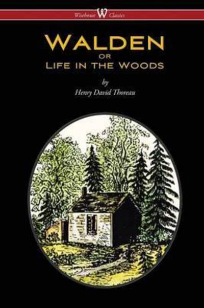 Cover for Henry David Thoreau · WALDEN or Life in the Woods (Paperback Book) [Wisehouse Classics edition] (2016)