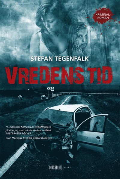 Walter Gröhn: Vredens tid - Stefan Tegenfalk - Kirjat - Massolit Förlag - 9789186649043 - keskiviikko 3. marraskuuta 2010