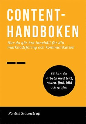 Contenthandboken - Pontus Staunstrup - Kirjat - AP-förlaget - 9789187431043 - sunnuntai 26. tammikuuta 2020