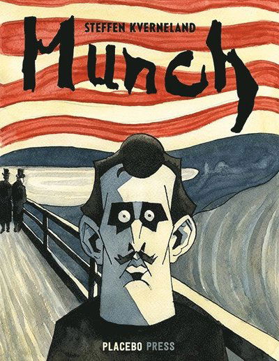 Munch - Steffen Kverneland - Books - Placebo Press - 9789187741043 - May 8, 2015