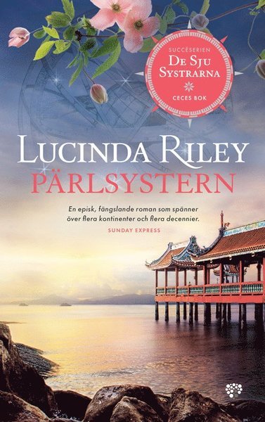 Cover for Lucinda Riley · De sju systrarna: Pärlsystern : Ceces bok (Bok) (2020)
