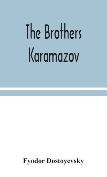 The brothers Karamazov - Fyodor Dostoyevsky - Bøger - Alpha Edition - 9789354048043 - 13. august 2020