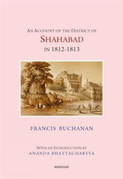 Cover for Francis Buchanan-Hamilton · An Account of the District of Shahabad in 1812-1813 (Hardcover Book) (2024)