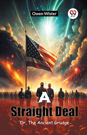 Cover for Owen Wister · A Straight Deal or, the Ancient Grudge (Paperback Book) (2024)