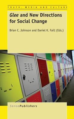 Glee and New Directions for Social Change - Brian C Johnson - Books - Sense Publishers - 9789462099043 - January 16, 2015