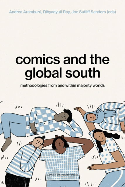 Comics and the Global South: Methodologies from and within Majority Worlds - - Books - Leuven University Press - 9789462705043 - February 10, 2026