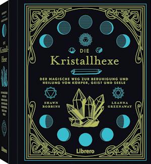 Die Kristallhexe - Robbins Shawn - Libros - Librero - 9789463597043 - 15 de mayo de 2024