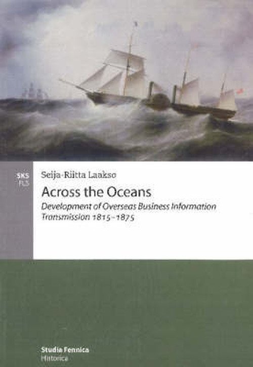 Cover for Seija-Riitta Laakso · Across the Oceans: Development of Overseas Business Information Transmission 1815-1875 (Paperback Book) (2006)