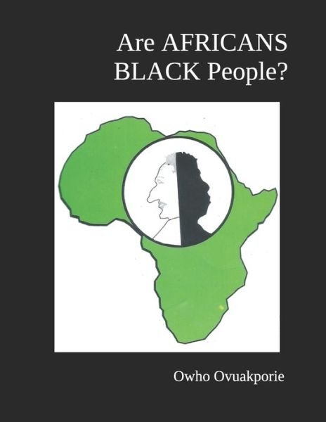 Cover for Owho Ovuakporie · Are Africans Black People? (Paperback Bog) (2019)