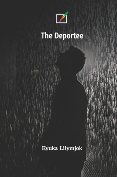 Cover for Kyuka Lilymjok · The Deportee (Taschenbuch) (2021)