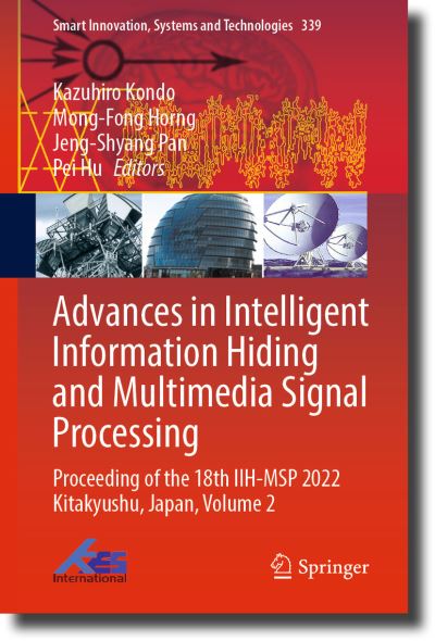 Cover for Kazuhiro Kondo · Advances in Intelligent Information Hiding and Multimedia Signal Processing: Proceeding of the 18th IIH-MSP 2022 Kitakyushu, Japan, Volume 2 - Smart Innovation, Systems and Technologies (Hardcover bog) [2023 edition] (2023)
