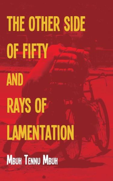 Cover for Mbuh Tennu Mbuh · The Other Side of Fifty and Rays of Lamentation (Paperback Book) (2013)