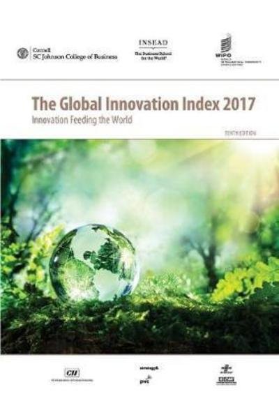 Cover for Global Innovation Index 2017: Innovation Feeding the World (Paperback Book) (2017)