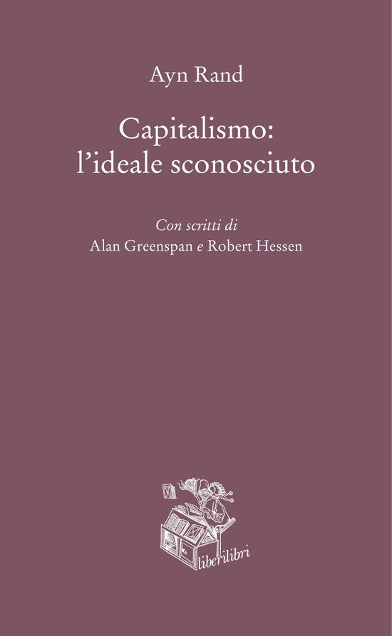 Cover for Ayn Rand · Capitalismo: L'ideale Sconosciuto (Book)