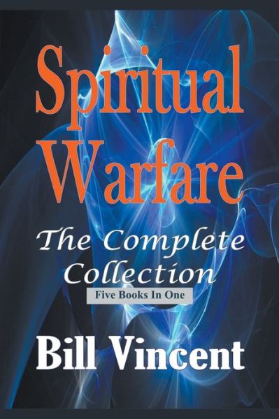 Cover for Bill Vincent · Spiritual Warfare: The Complete Collection (Paperback Book) (2019)