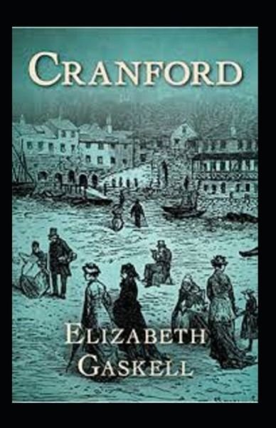 Cover for Elizabeth Cleghorn Gaskell · Cranford Annotated (Paperback Book) (2022)