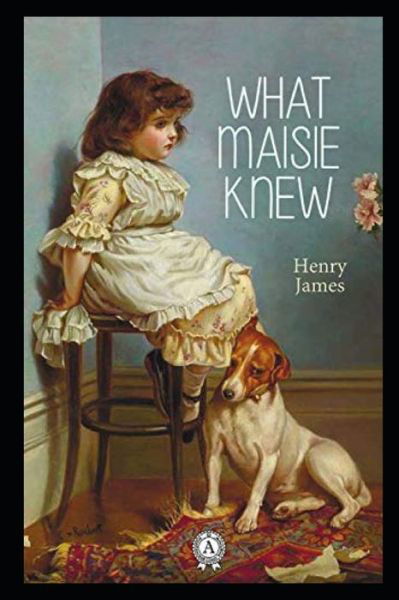 Cover for Henry James · What Maisie Knew Illustrated (Paperback Bog) (2022)