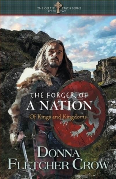 Cover for Donna Fletcher Crow · The Forger of a Nation: Of Kings and Kingdoms (Paperback Book) (2021)