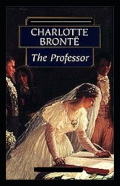 Cover for Charlotte Bronte · The Professor Annotated (Pocketbok) (2021)