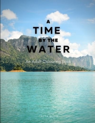 Cover for Freya Blom · A Time by the Water (Paperback Book) (2021)