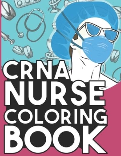 Cover for Salty Saline · CRNA Nurse Coloring Book (Paperback Book) (2020)