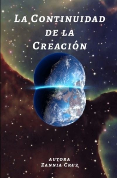 Cover for Zannia Cruz · La Continuidad de la Creacion (Paperback Book) (2021)