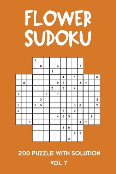 Cover for Tewebook Flower · Flower Sudoku 200 Puzzle with solution Vol 7 (Paperback Book) (2020)