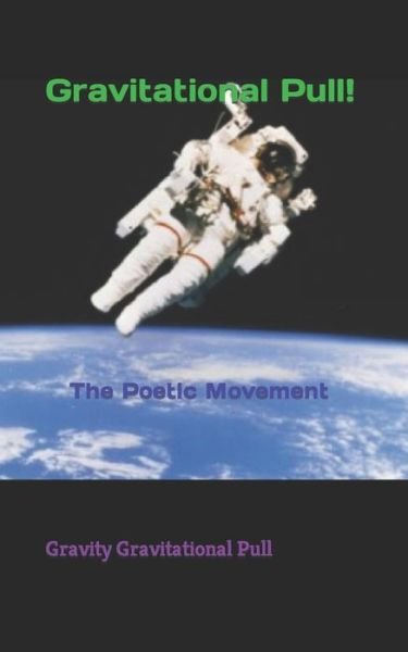Gravitational Pull - Da Kozmoz Publishing - Libros - Independently Published - 9798564373043 - 13 de noviembre de 2020