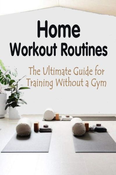 Cover for Jamila Branch · Home Workout Routines (Paperback Book) (2020)