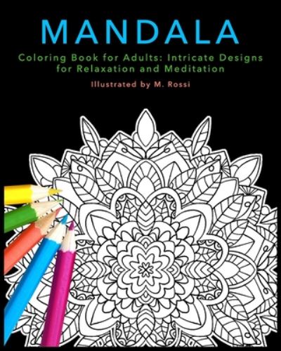 Cover for Mollie Rossi · Mandala Coloring Book for Adults (Paperback Book) (2020)