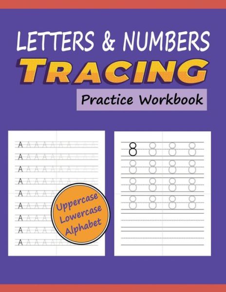 Cover for Homeschooling Press · Letters &amp; Numbers Tracing Practice Workbook (Paperback Book) (2020)