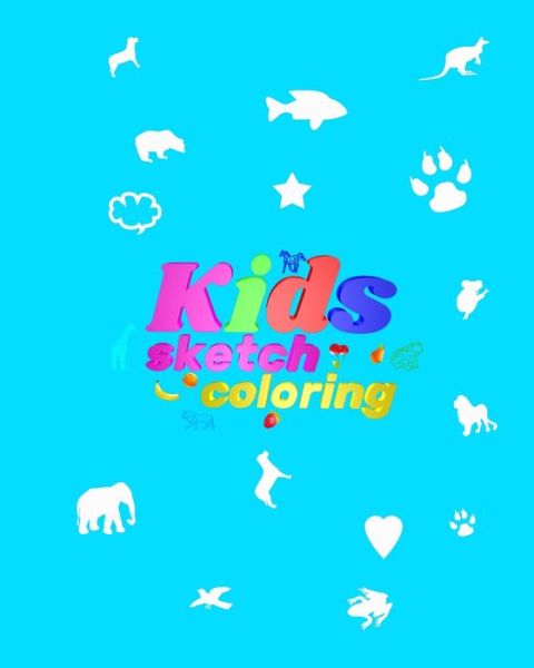 Cover for Sketch Art · Kids Sketch Coloring (Paperback Book) (2020)