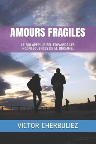 Cover for Victor Cherbuliez · Amours Fragiles (Paperback Book) (2020)