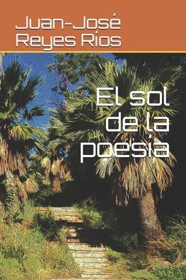 Cover for Juan-Jose Reyes Rios · El sol de la poesia (Paperback Book) (2020)