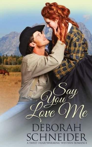 Cover for Deborah Schneider · Say You Love Me (Paperback Bog) (2019)