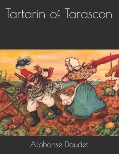 Cover for Alphonse Daudet · Tartarin of Tarascon (N/A) (2021)