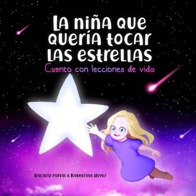 Cover for Nacarid Portal · La nina que queria tocar las estrellas: Cuento con lecciones de vida (Paperback Bog) (2021)