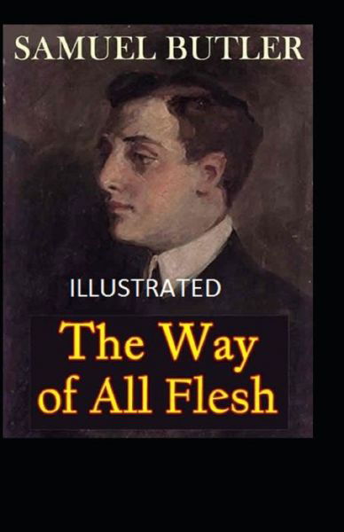 Cover for Samuel Butler · The Way of All Flesh Illustrated (Pocketbok) (2021)