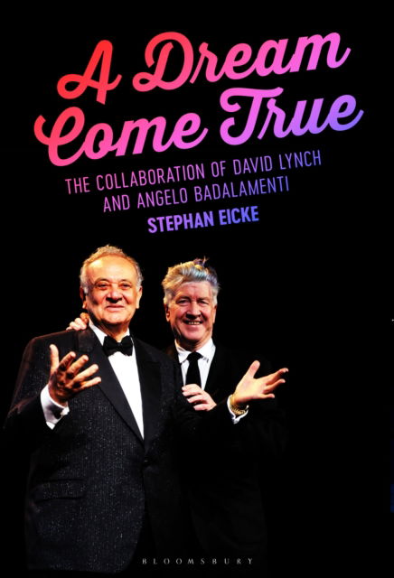 Cover for Eicke, Stephan (Axel Springer Media Corporation, Germany) · A Dream Come True: The Collaboration of David Lynch and Angelo Badalamenti (Paperback Book) (2025)