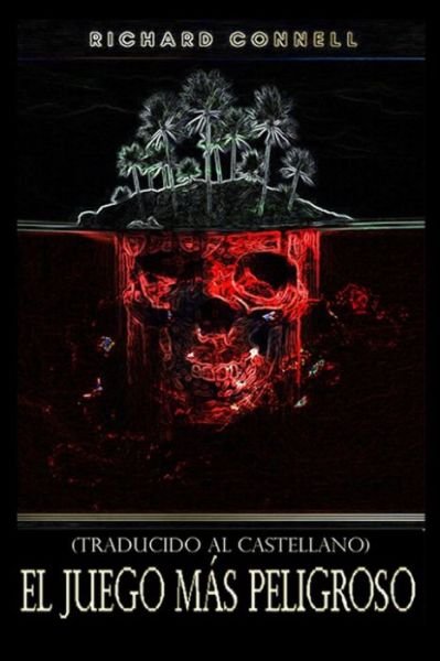 Cover for Richard Connell · El Juego Mas Peligroso: (Traducido al castellano) (Paperback Book) (2022)