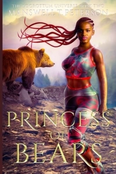 Cover for Manswell T Peterson · Princess of Bears - Locrottum Universe (Paperback Book) (2022)
