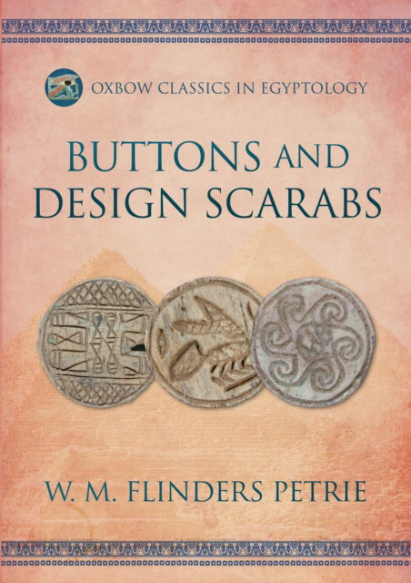 Cover for W M Flinders Petrie · Buttons and Design Scarabs (Paperback Book) (2024)