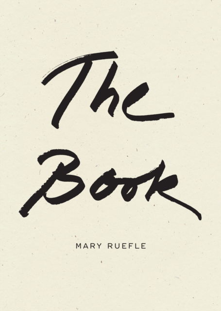 Cover for Mary Ruefle · The Book (Paperback Book) (2025)