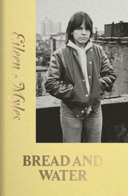 Cover for Eileen Myles · Bread and Water (Taschenbuch) (2023)